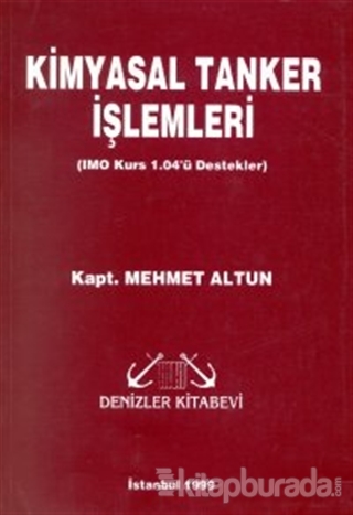 Kimyasal Tanker İşlemleri (IMO Kurs 1.04'ü Destekler) Mehmet Altun