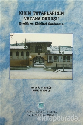 Kırım Tatarlarının Vatana Dönüşü Ayşegül Aydıngün