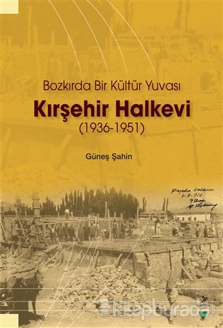 Kırşehir Halkevi (1936-1951) Güneş Şahin