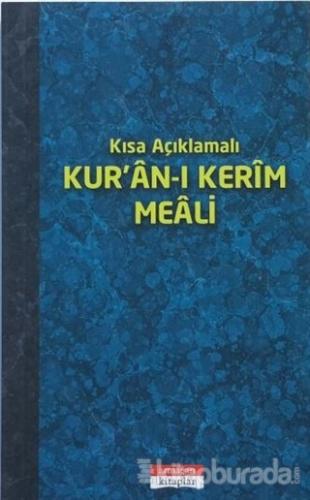 Kısa Açıklamalı Kur'an-ı Kerim Meali (Mavi Kapak)