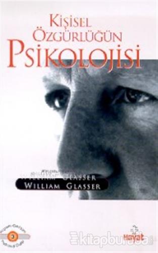 Kişisel Özgürlüğün Psikolojisi William Glasser