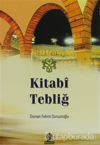 Kitabı Tebliğ Osman Fehmi Dursunoğlu