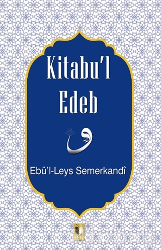 Kitabu'l Edeb Ebü'l Leys Semerkandi