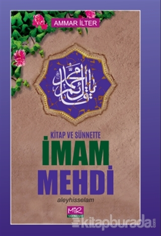 Kitap ve Sünnette İmam Mehdi Aleyhisselam Ammar İlter