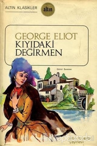Kıyıdaki Değirmen George Eliot