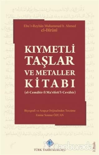 Kıymetli Taşlar ve Metaller Kitabı Ebu Reyhan Muhammed bin Ahmed el-Bi