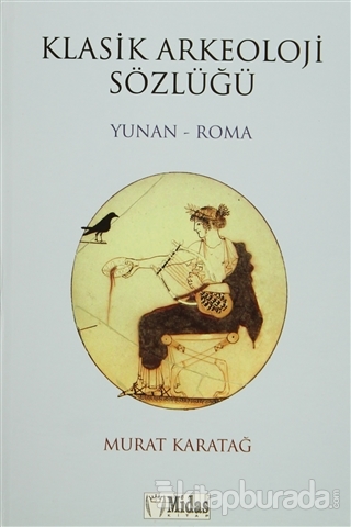 Klasik Arkeoloji Sözlüğü  Yunan - Roma (Ciltli)