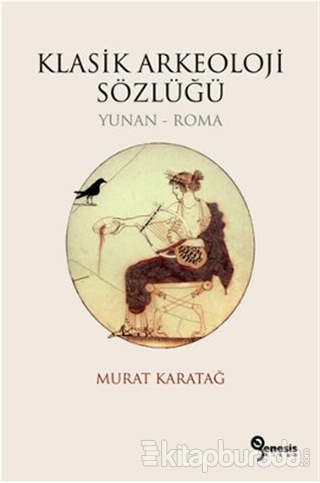 Klasik Arkeoloji Sözlüğü Murat Karatağ