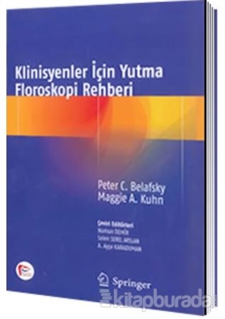 Klinisyenler İçin Yutma Floroskopi Rehberi Peter C. Belafsky