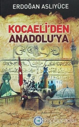 Kocaeli'den Anadolu'ya Erdoğan Aslıyüce