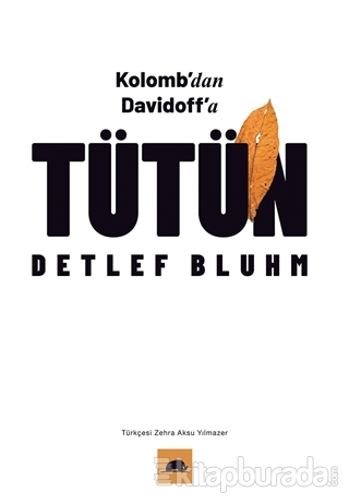 Kolomb'dan Davidoff'a Tütün Detlef Bluhm