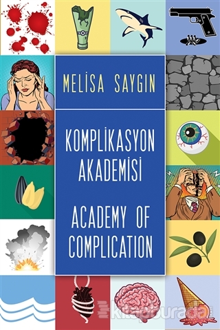 Komplikasyon Akademisi - Academy of Complication Melisa Saygın