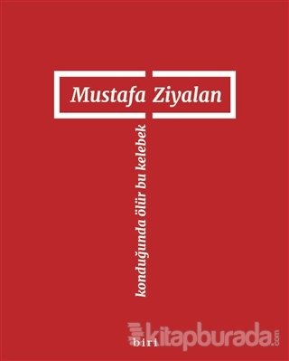 Konduğunda Ölür Bu Kelebek Mustafa Ziyalan