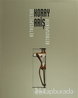 Koray Ariş Retrospektif / Koray Ariş Retrospective