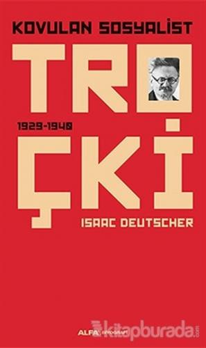 Kovulan Sosyalist Troçki Isaac Deutscher