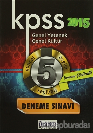 KPSS 2015 Genel Yetenek Genel Kültür Tamamı Çözümlü 5 Deneme Sınavı