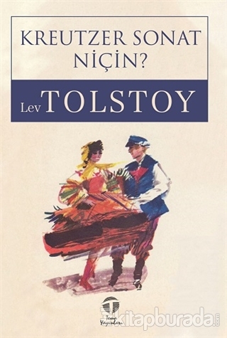 Kreutzer Sonat Niçin? Lev Tolstoy