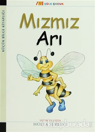 Küçük Bilge Kitaplığı: Mızmız Arı