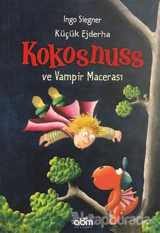 Küçük Ejderha Kokosnuss ve Vampir Macerası Ingo Siegner