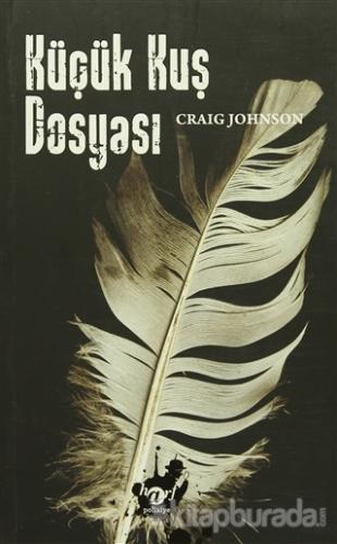 Küçük Kuş Dosyası Craig Johnson