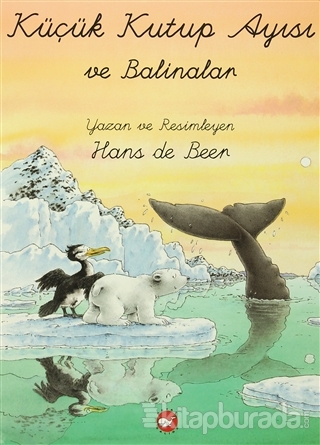 Küçük Kutup Ayısı ve Balinalar (El Yazılı) %25 indirimli Hans De Beer