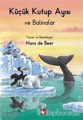 Küçük Kutup Ayısı ve Balinalar Hans De Beer