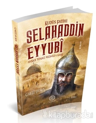 Kudüs Fatihi Selahaddin Eyyubi Cavit Ersen