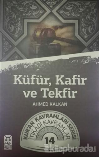 Küfür,Kafir ve Tekfir Ahmed Kalkan