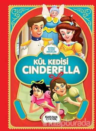 Kül Kedisi Cinderella - Resimli Klasik Masallar Gülsüm Öztürk