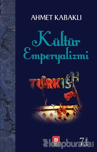 Kültür Emperyalizmi %15 indirimli Ahmet Kabaklı