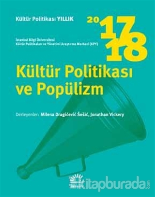 Kültür Politikası ve Popülizm 2017 - 2018 Kolektif