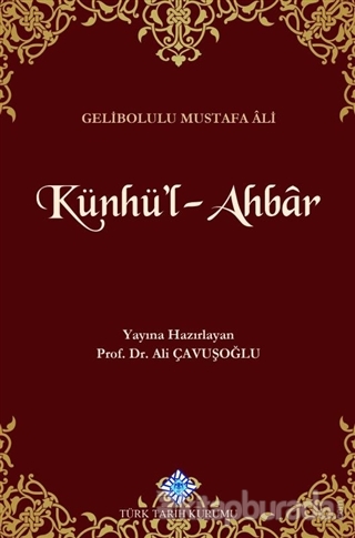 Künhü'l-Ahbar (Ciltli) Gelibolulu Mustafa Âlî