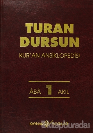 Kur'an Ansiklopedisi Cilt: 1 (Ciltli) %25 indirimli Turan Dursun