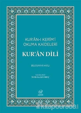 Kur'an Dili - Kur'an-ı Kerim'i Okuma Kaideleri (Bilgisayar Hatlı)