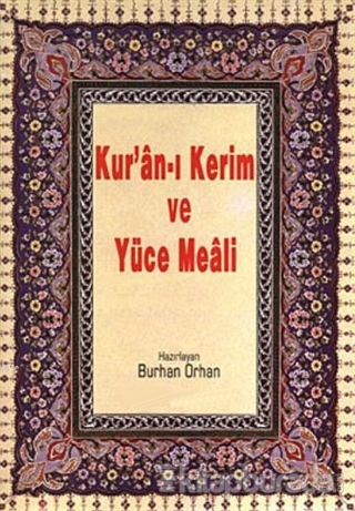 Kur'an-ı Kerim ve Yüce Meali (Rahle Boy) (Ciltli)