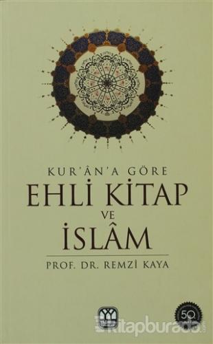 Kur'an'a Göre Ehli Kitap ve İslam %15 indirimli Remzi Kaya