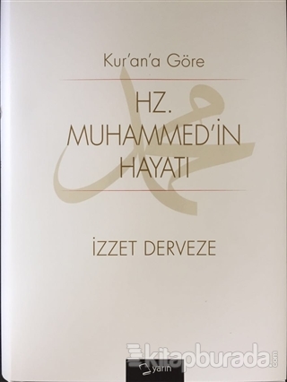 Kuran'a Göre Hz Muhammedin Hayatı (Ciltli)