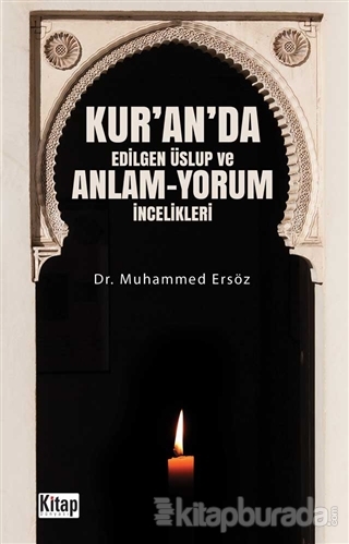 Kur'an'da Edilgen Üslup ve Anlam - Yorum İncelikleri Muhammed Ersöz