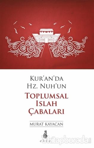 Kur'an'da Hz.Nuh'un Toplumsal Islah Çabaları %30 indirimli Murat Kayac