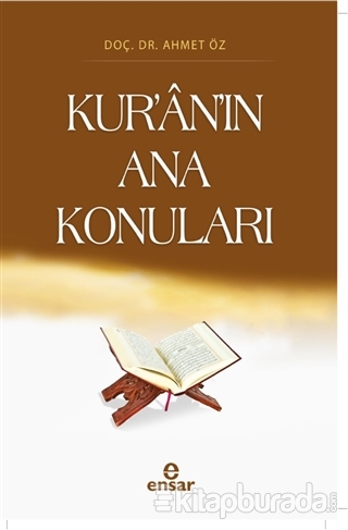 Kur'an'ın Ana Konuları Ahmet Öz