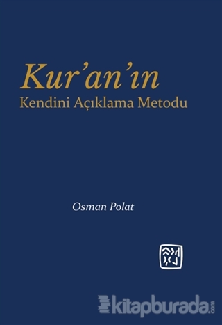 Kur'an'ın Kendini Açıklama Metodu Osman Polat