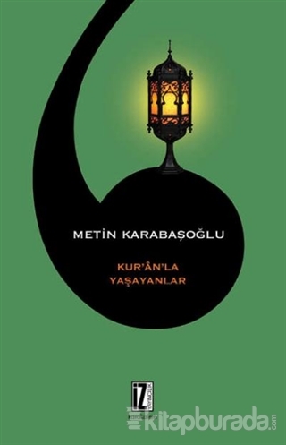 Kur'an'la Yaşananlar Metin Karabaşoğlu