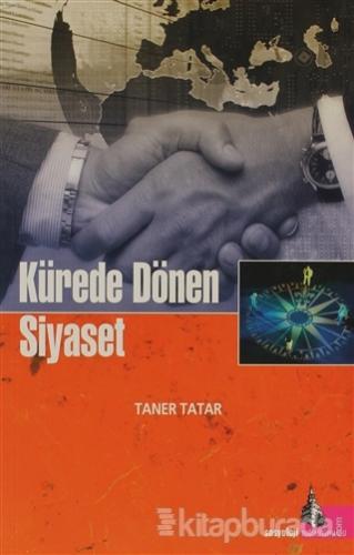 Kürede Dönen Siyaset %15 indirimli Taner Tatar