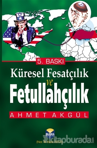 Küresel Fesatçılık ve Fetullahçılık Ahmet Akgül
