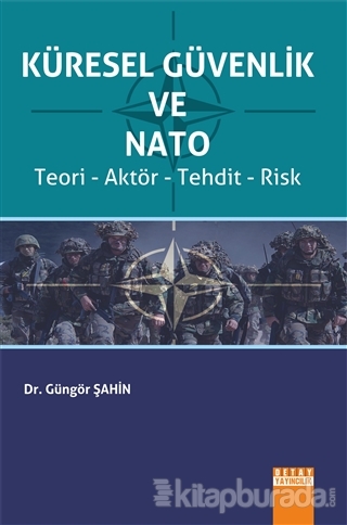 Küresel Güvenlik Ve Nato %15 indirimli Güngör Şahin