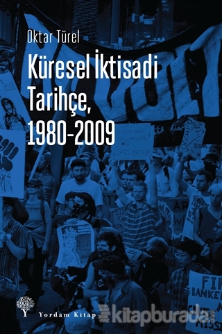 Küresel İktisadi Tarihçe, 1980-2009 Oktar Türel