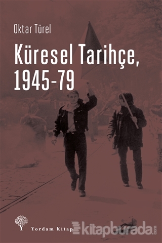 Küresel Tarihçe,1945-79 Oktar Türel