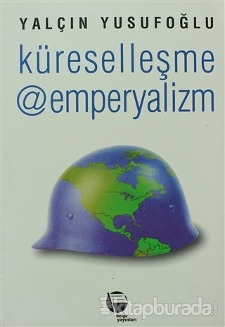Küreselleşme @ Emperyalizm Yalçın Yusufoğlu