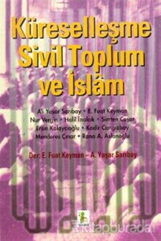 Küreselleşme Sivil Toplum ve İslam Ali Yaşar Sarıbay