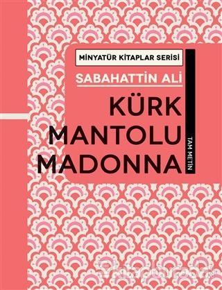 Kürk Mantolu Madonna - Minyatür Kitaplar Serisi (Ciltli)